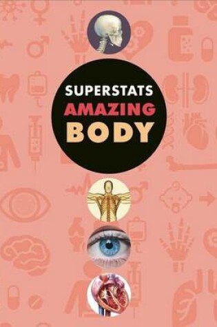 Cover of Superstats: Amazing Body