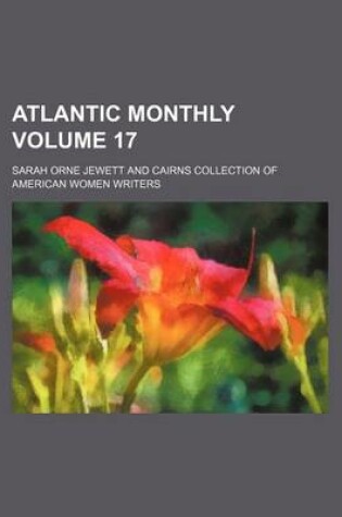 Cover of Atlantic Monthly Volume 17