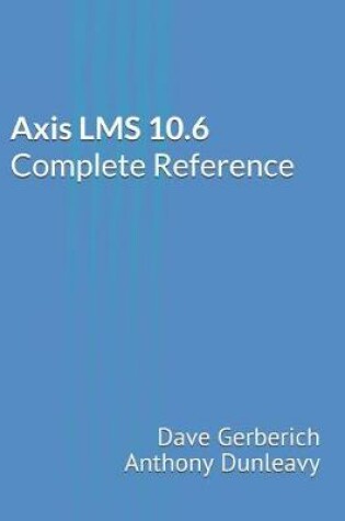 Cover of Axis Lms 10.6 Complete Reference