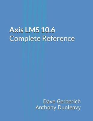 Cover of Axis Lms 10.6 Complete Reference