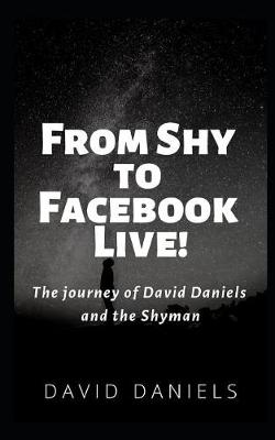 Book cover for From Shy to Facebook Live!