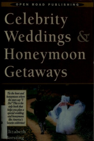 Cover of Celebrity Weddings and Honeymoon Getaways