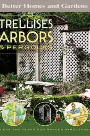 Cover of Trellises, Arbors and Pergolas