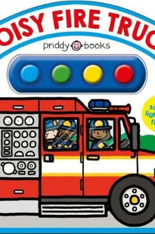 Cover of Noisy Fire Truck Sound Book