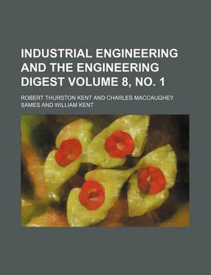 Book cover for Industrial Engineering and the Engineering Digest Volume 8, No. 1