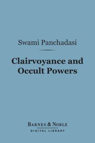 Cover of Clairvoyance and Occult Powers (Barnes & Noble Digital Library)