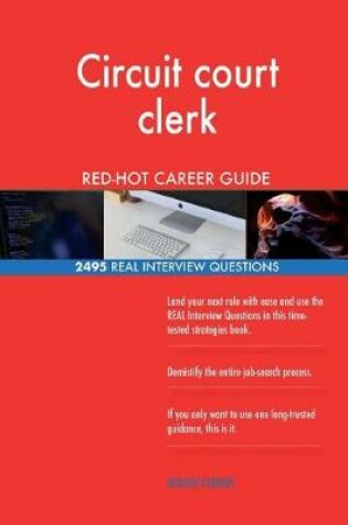 Cover of Circuit court clerk RED-HOT Career Guide; 2495 REAL Interview Questions