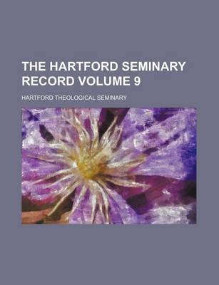 Book cover for The Hartford Seminary Record Volume 9