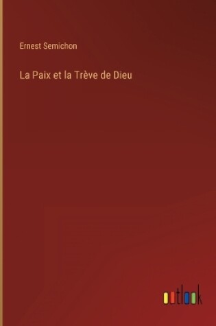 Cover of La Paix et la Trève de Dieu