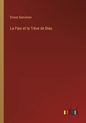 Book cover for La Paix et la Trève de Dieu