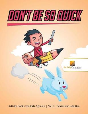 Book cover for Don't Be So Quick