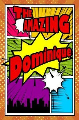 Cover of The Amazing the Amazing Dominique