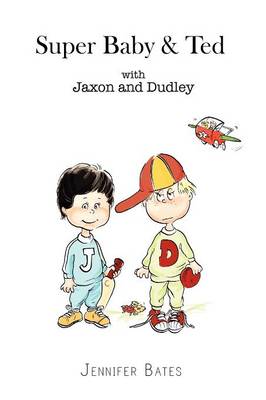 Book cover for Super Baby & Ted with Jaxon and Dudley