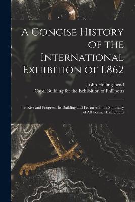 Book cover for A Concise History of the International Exhibition of L862