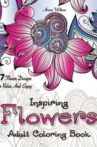 Cover of Inspiring Flowers Adult Coloring Book