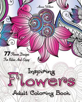 Book cover for Inspiring Flowers Adult Coloring Book