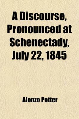 Book cover for A Discourse, Pronounced at Schenectady, July 22, 1845