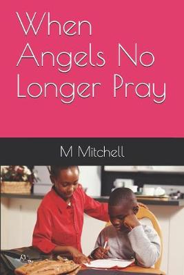 Book cover for When Angels No Longer Pray