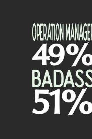 Cover of Operation Manager 49 % BADASS 51 %