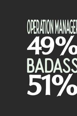 Book cover for Operation Manager 49 % BADASS 51 %