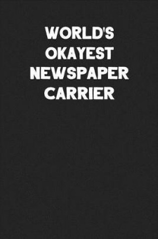 Cover of World's Okayest Newspaper Carrier