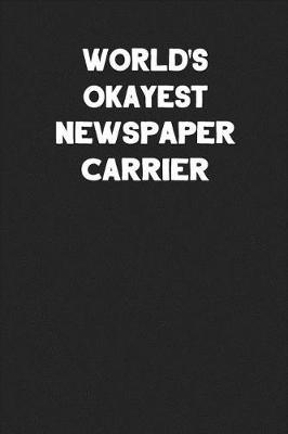 Book cover for World's Okayest Newspaper Carrier
