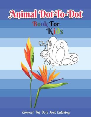 Book cover for Animal Do-To-Dot Book For Kids Connect The Dots And Coloring