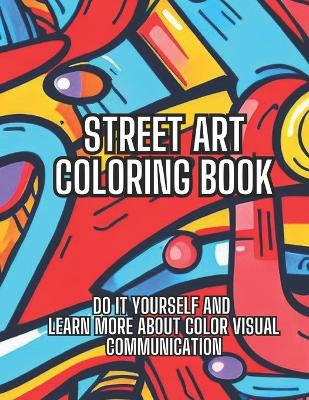 Book cover for Street Art Coloring Book