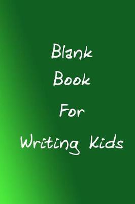 Book cover for Blank Book For Writing Kids