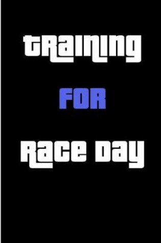 Cover of Training for Race Day
