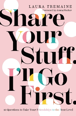 Book cover for Share Your Stuff. I'll Go First.