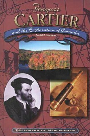 Cover of Jacques Cartier and the Exploration of Canada