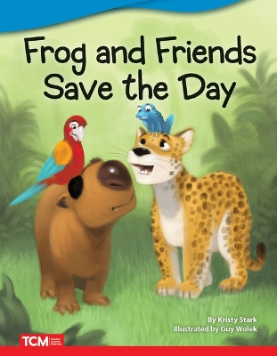 Book cover for Frog and Friends Save The Day