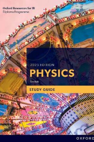 Cover of Oxford Resources for IB DP Physics: Study Guide