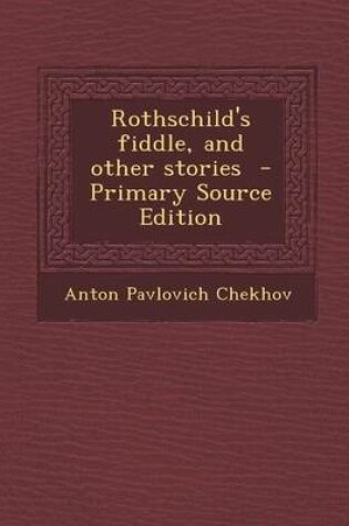 Cover of Rothschild's Fiddle, and Other Stories