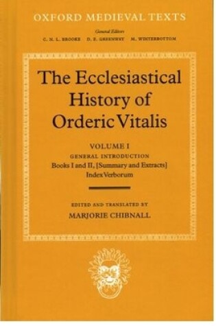 Cover of The Ecclesiastical History of Orderic Vitalis: Volume I: General Introduction, Books I and II, Index Verborum
