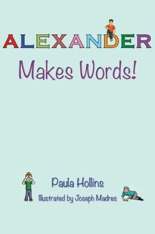 Cover of Alexander Makes Words!