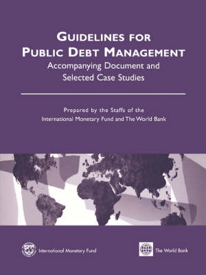 Book cover for Guidelines for Public Debt Management  Accompanying Document and Selected Case Studies