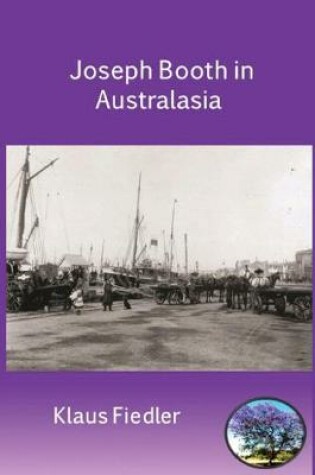 Cover of Joseph Booth in Australasia. The Making of a Maverick Missionary