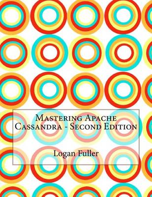 Book cover for Mastering Apache Cassandra - Second Edition