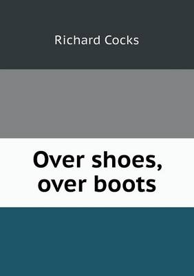 Book cover for Over shoes, over boots
