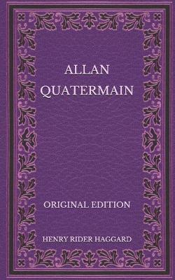 Book cover for Allan Quatermain - Original Edition