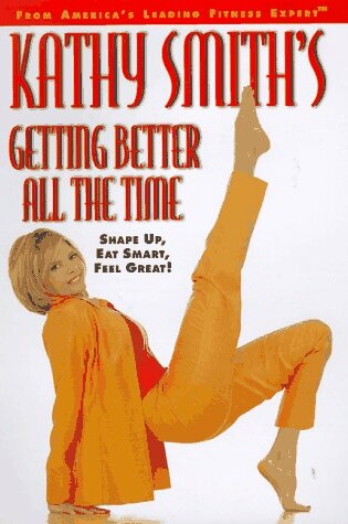 Cover of Kathy Smith's Getting Better and Fitter