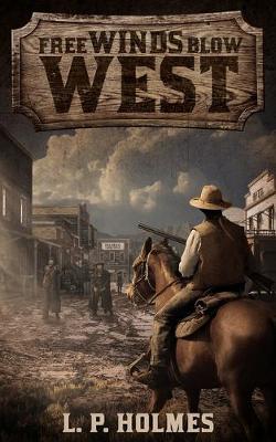 Book cover for Free Winds Blow West