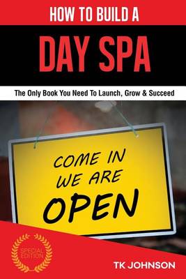Book cover for How to Build a Day Spa (Special Edition)