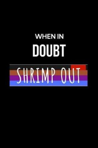 Cover of When in Doubt Shrimp Out