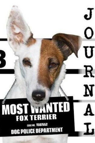 Cover of Most Wanted Fox Terrier Journal