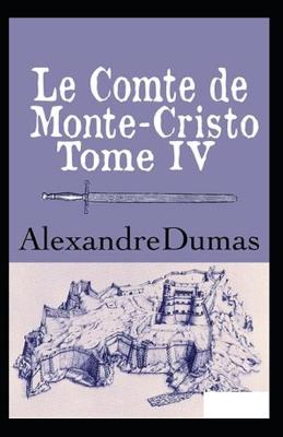 Book cover for Le Comte de Monte-Cristo - Tome IV Annoté