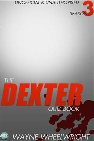 Cover of The Dexter Quiz Book Season 3