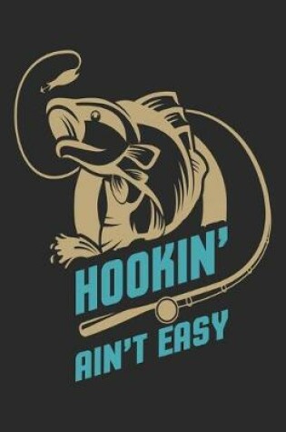 Cover of Hookin ain't easy